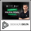 DEPEN PARANÁ - PP PR (Polícia Penal) Dedicação Delta 2024