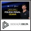 Polícia Penal CE (Polícia Penal do Estado do Ceará) Pós Edital - Dedicação Delta 2024