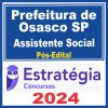 Prefeitura de Osasco SP (Assistente Social) Pós Edital - Estratégia 2024