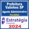 Prefeitura de Valinhos SP (Agente Administrativo) Pós Edital - Estratégia 2024