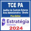 TCE PA (Auditor de Controle Externo - Área Administrativa - Direito) Pós Edital - Estratégia 2024