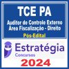 TCE PA (Auditor de Controle Externo - Área Fiscalização - Direito) Pós Edital - Estratégia 2024