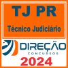 TJ PR (Técnico Judiciário) Direção 2024