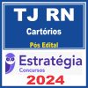 TJ RN (Cartórios) Pós Edital - Estratégia 2024