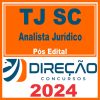 TJ SC (Analista Jurídico) Pós Edital - Direção 2024