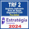 TRF 2 - RJ/ES (Analista Judiciário - Área de Apoio - Engenharia Civil) Pós Edital – Estratégia 2024