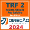 TRF 2 - RJ/ES (Analista Judiciário - Área Judiciária) Pós Edital - Direção 2024