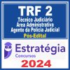 TRF 2 - RJ/ES (Técnico Judiciário - Área Administrativa - Agente da Polícia Judicial) Pós Edital