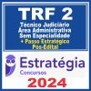 TRF 2 - RJ/ES (Técnico Judiciário - Área Administrativa - Sem Especialidade + Passo) Pós Edital