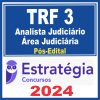 TRF 3 - SP/MS (Analista Judiciário - Área Judiciária) Pós Edital - Estratégia 2024