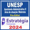 UNESP (Assistente Administrativo II - Área de atuação: Materiais) Pós Edital - Estratégia 2024