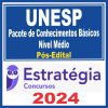UNESP (Pacote de Conhecimentos Básicos - Nível Médio) Pós Edital - Estratégia 2024