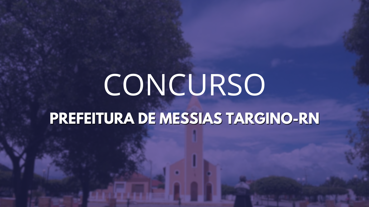 Concurso ISS Messias Targino RN
