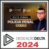 PP GO (Polícia Penal Goiás) - Reta Final - Dedicação Delta 2024