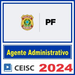 PF agente Administrativo Ceisc