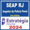 SEAP RJ - Polícia Penal RJ (Inspetor de Polícia Penal) Pós Edital - Estratégia 2024